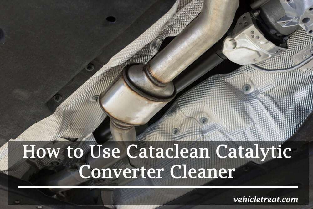How to Use Cataclean Catalytic Converter Cleaner