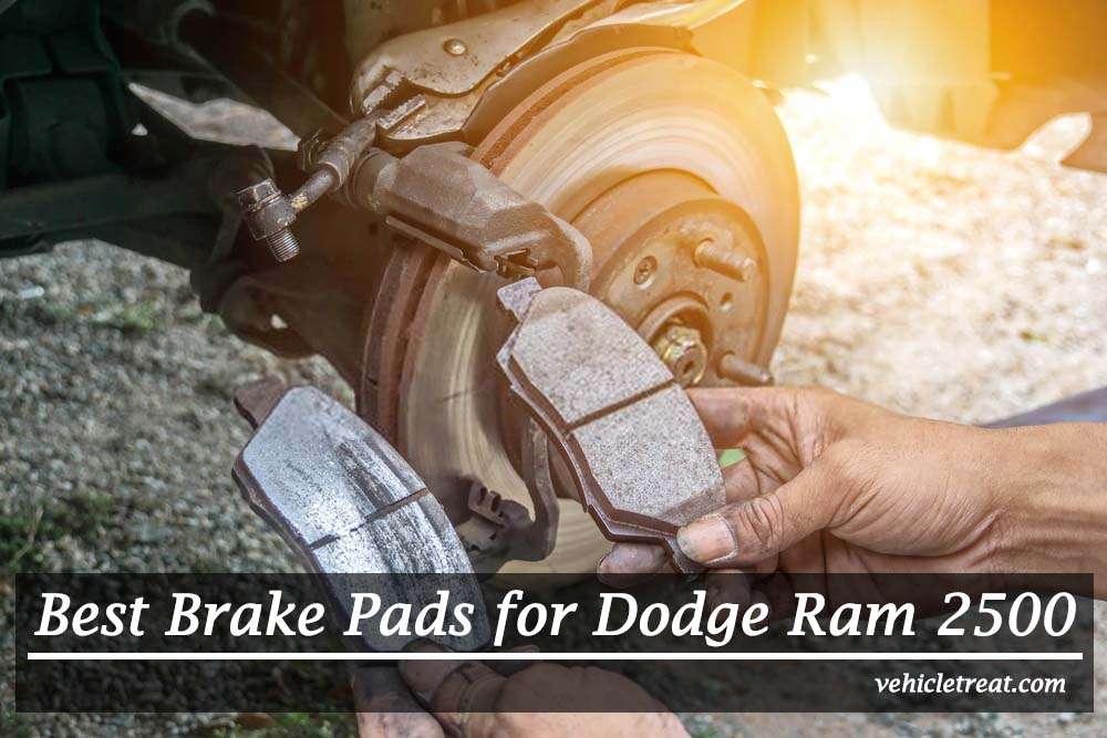 Best Brake Pads for Dodge Ram 2500