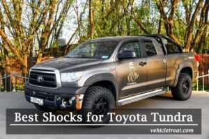 5 Best Shocks for Toyota Tundra - Reviews and Buying Guide